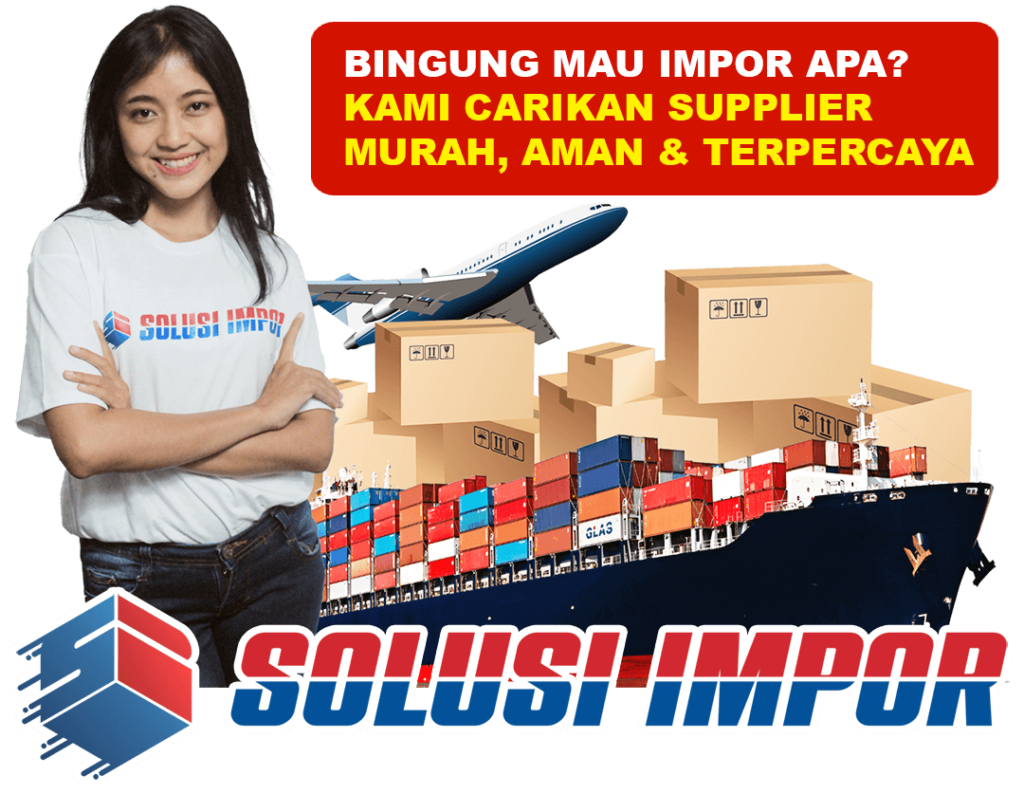 Bisnis Impor Tanpa Seminar - Solusi Impor - Pencarian Barang
